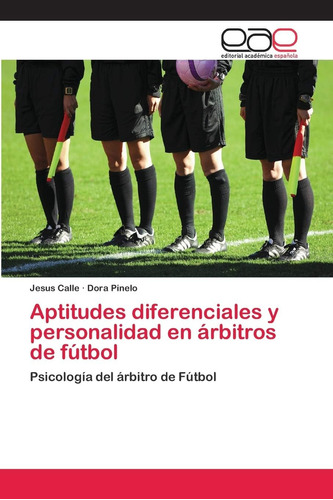 Libro: Aptitudes Diferenciales Y Personalidad En Árbitros De