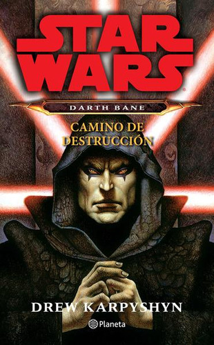 Star Wars. Darth Bane. Camino De Destrucción