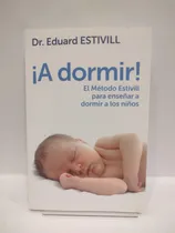Comprar A Dormir: Método Estivill Para Niños - Eduard Estivill