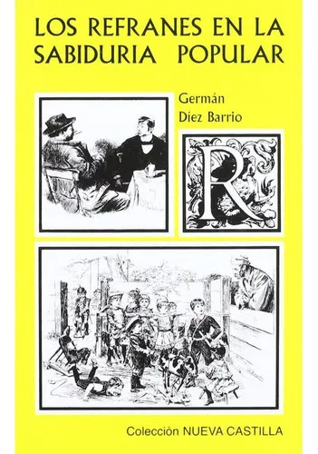 Los Refranes En La Sabiduria Popular Diéz Barrio, German Cas
