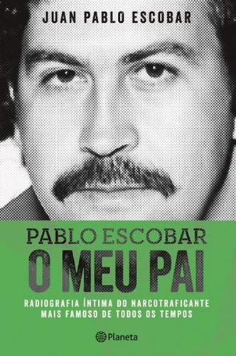 Libro Pablo Escobar Û O Meu Pai De Juan Pablo Escobar