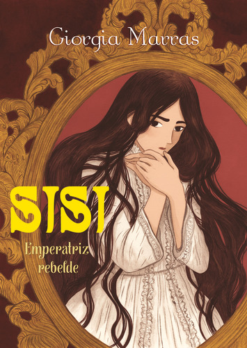 Sisi. Emperatriz Rebelde - Marras, Giorgia