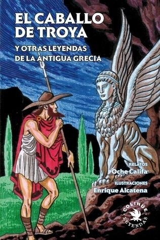 Caballo De Troya, El- Y Otras Leyendas De La Antigua Grecia