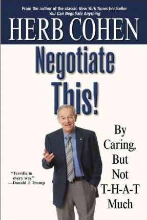 Negotiate This! - Herb Cohen (paperback)