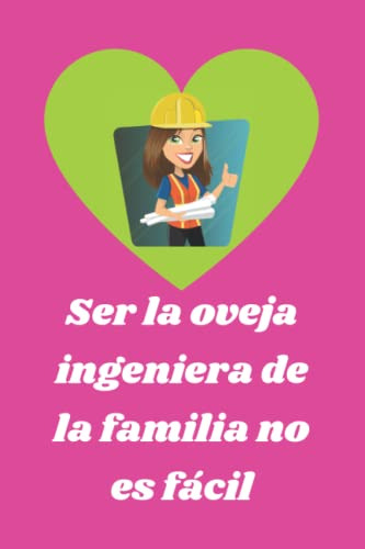 Ser La Oveja Ingeniera De La Familia No Es Facil: Hermoso Cu