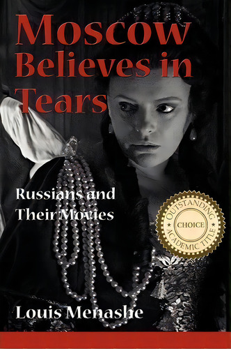 Moscow Believes In Tears, De Louis Menashe. Editorial New Academia Publishing Llc, Tapa Blanda En Inglés
