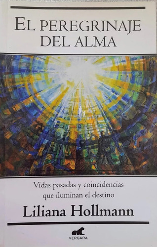 El Peregrinaje Del Alma - Liliana Hollmann