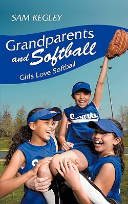 Libro Grandparents And Softball: Girls Love Softball - Ke...