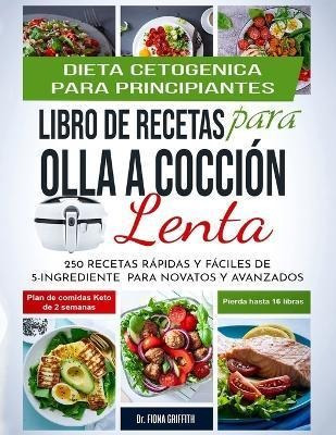 Libro Dieta Cetogenica - Libro De Recetas Para Olla A Coc...