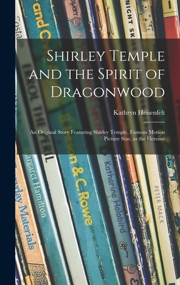 Libro Shirley Temple And The Spirit Of Dragonwood; An Ori...