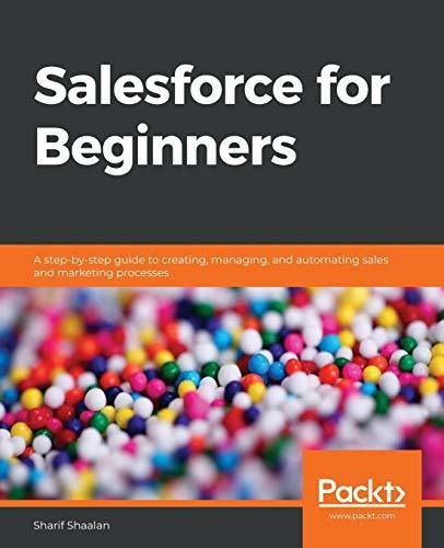 Book : Salesforce For Beginners A Step-by-step Guide To...