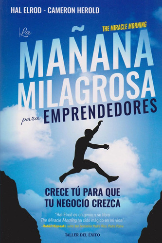 La Mañana Milagrosa Para Emprendedores: Crece Tú Para Que Tu Negocio Crezca., De Hal Elrod - Cameron Herold. Editorial Penguin Random House, Tapa Blanda, Edición 2020 En Español