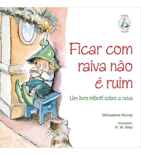 Ficar Com Raiva Não É Ruim Um Livro Infantil Sobre A Raiva