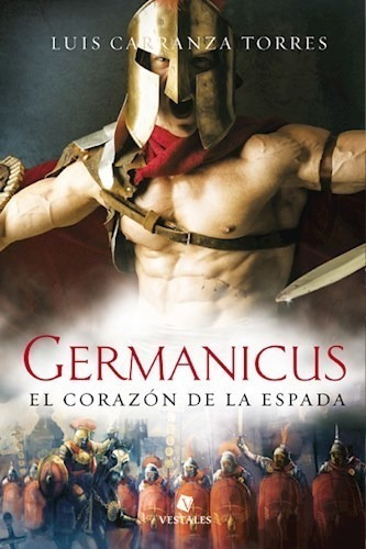 Libro Germanicus . El Corazon De La Espada  (trade) De Luis 