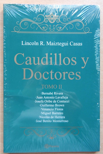 Caudillos Y Doctores Tomo 2 Lincoln Maiztegui Casas