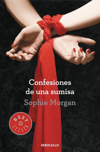 Confesiones De Una Sumisa - Morgan, Sophie  - *