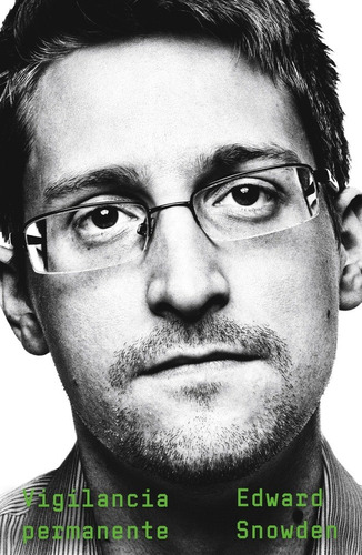 Vigilancia Permanente - Libro Edward Snowden
