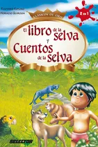 Comprar Libro de la selva y Cuentos de la selva, El, de Kipling y Quiroga, Rudyard y Horacio. Editorial Selector, tapa blanda en español, 2013