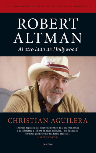 Robert Altman. Al Otro Lado De Hollywood - Aguilera  - * 