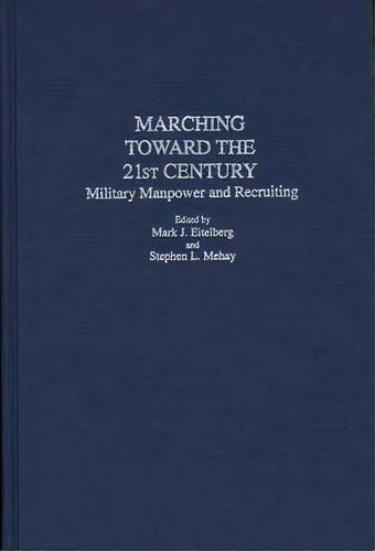 Marching Toward The 21st Century, De Stephen L. Mehay. Editorial Abc Clio, Tapa Dura En Inglés