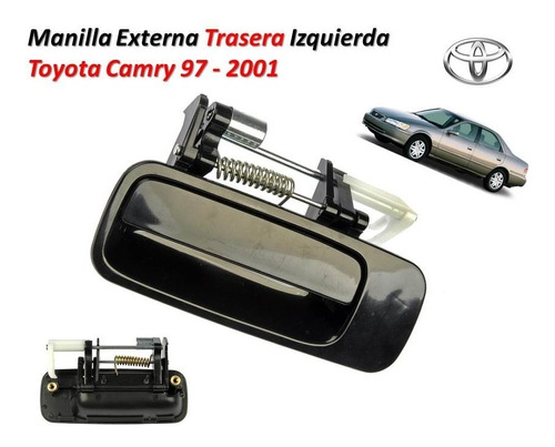 Manilla Externa Trasera Izquierda Toyota Camry 97 - 2001 