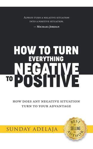 Libro: En Inglés Cómo Convertir Todo Lo Negativo En Positivo