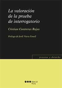 Contreras Rojas / La Valoración De La Prueba Interrogatorio