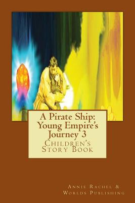 Libro A Pirate Ship: Young Empire's Journey 3: Children's...