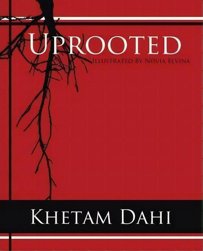 Uprooted, De Khetam Dahi. Editorial Trafford Publishing, Tapa Blanda En Inglés