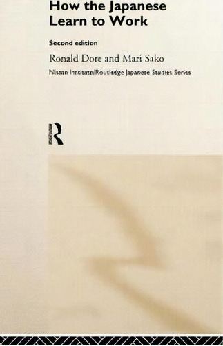 How The Japanese Learn To Work, De R. P. Dore. Editorial Taylor Francis Ltd, Tapa Dura En Inglés
