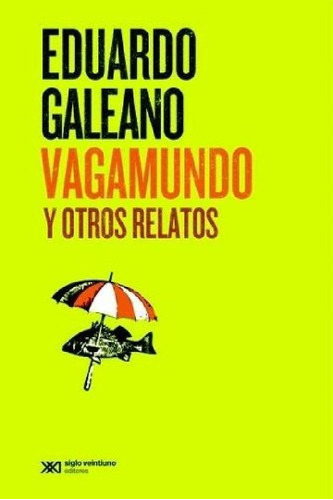 Libro - Vagamundo (edicion 2015) - Eduardo Galeano