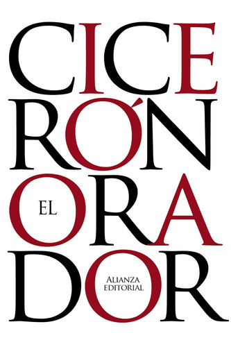 El orador, de Cicerón. Serie El libro de bolsillo - Clásicos de Grecia y Roma Editorial Alianza, tapa blanda en español, 2013