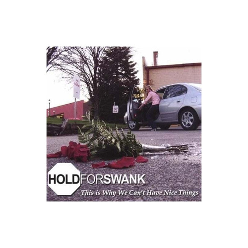 Hold For Swank This Is Why We Can't Have Nice Things Usa Cd