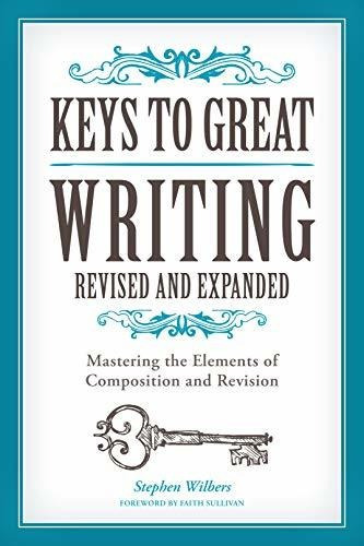 Keys To Great Writing Revised And Expanded, De Stephen Wilbers. Editorial F W Publications Inc, Tapa Blanda En Inglés
