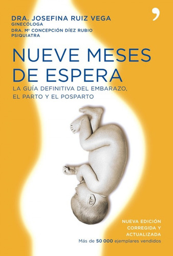 Nueve Meses De Espera : La Guã­a Definitiva Del Embaraz...