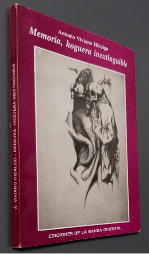 Memoria, Hoguera Inextinguible-hidalgo-dedicado A F. Peltzer