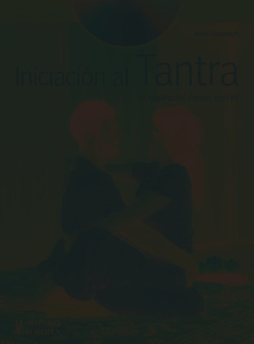 Iniciacion C/dvd Al Tantra . El Camino Del Extasis Interior
