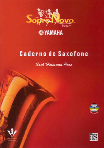 Sopro novo Yamaha - Saxofone - Bandas, de Pais, Erik Heimann. Editora Irmãos Vitale Editores Ltda, capa mole em português, 2008