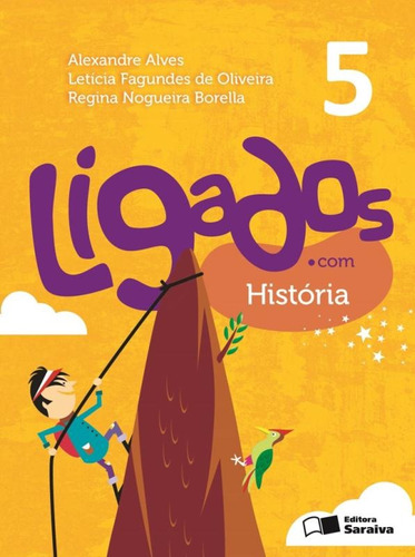 Ligados.com - História - 5º ano, de Alves, Alexandre. Série Ligados.com Editora Somos Sistema de Ensino em português, 2015