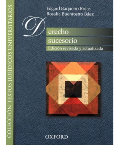 Derecho Sucesorio - 1ª Ed. 2007, 12ª Reimp 2020 - Baqueiro