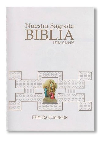 Nuestra Sagrada Biblia Letra Grande Blanca Primera Comunion
