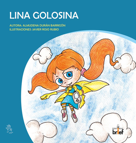 Lina Golosina, De Duran Barrigon, Almudena., Vol. 1. Editorial Brief Ediciones, Tapa Blanda En Español