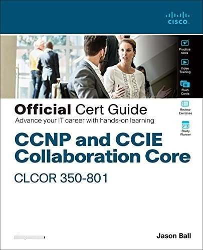 Ccnp And Ccie Collaboration Core Clcor 350-801..., de Ball, Jason. Editorial Cisco Press en inglés