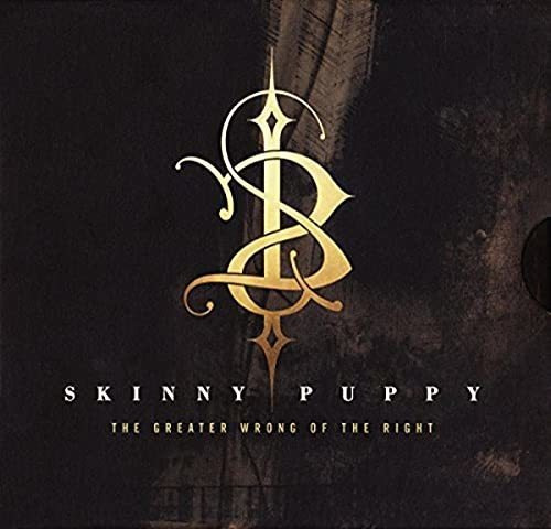 Cd The Greater Wrong Of The Right - Skinny Puppy
