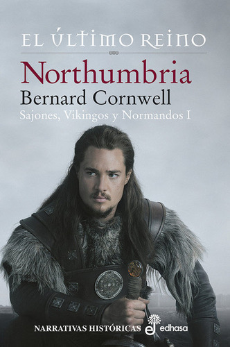 Northumbria, El Último Reino (i) (bolsillo), De Cornwell, Bernard. Editorial Editora Y Distribuidora Hispano Americana, S.a., Tapa Blanda En Español, 2010