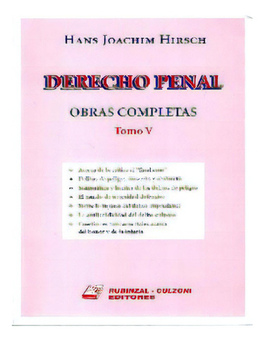 Derecho Penal. Obras completas. Tomo V: Derecho Penal. Obras completas. Tomo V, de Hans Joachim Hirsch. Serie 9873002298, vol. 1. Editorial Intermilenio, tapa blanda, edición 2011 en español, 2011