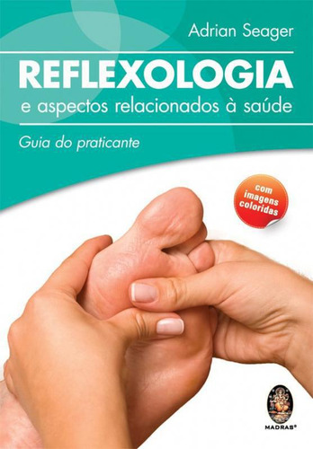 Livro Reflexologia E Aspectos Relacionados A Saúde