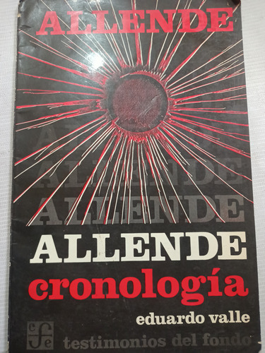 Salvador Allende Cronología Eduardo Valle Chile Golpe