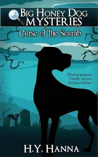 Big Honey Dog Mysteries #1 : Curse Of The Scarab, De H Y Hanna. Editorial H.y.hanna, Tapa Blanda En Inglés