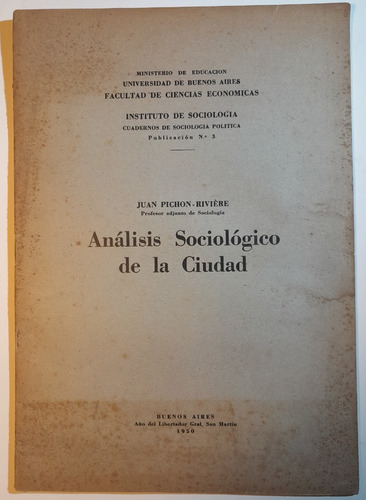 Juan Pichon Riviere Analisis Sociologico De La Ciudad  B4 